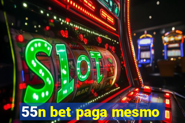 55n bet paga mesmo