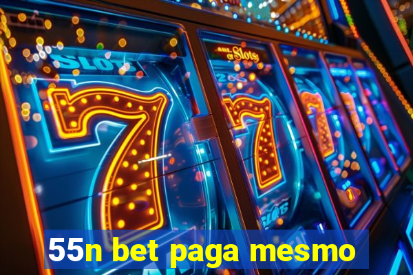55n bet paga mesmo