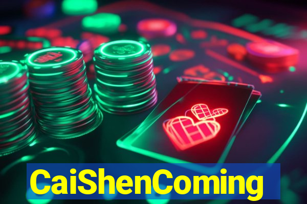 CaiShenComing