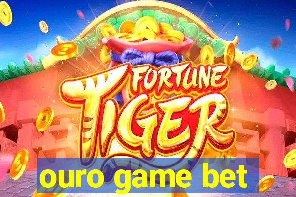 ouro game bet