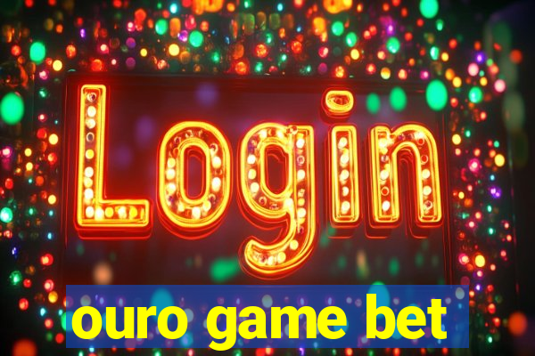 ouro game bet