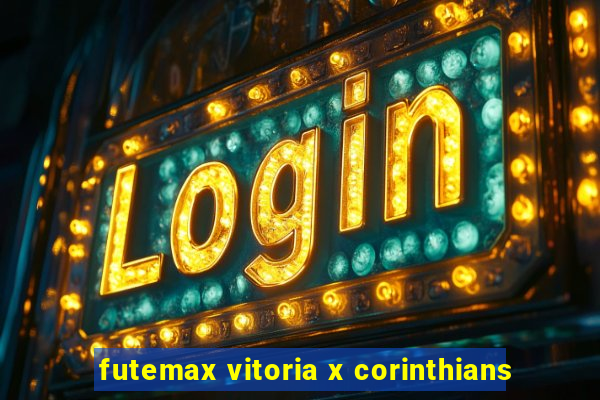 futemax vitoria x corinthians