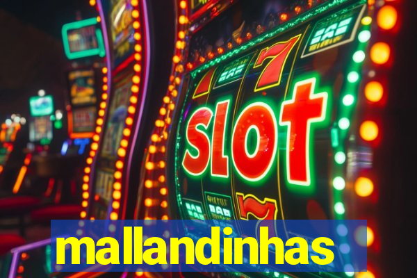 mallandinhas