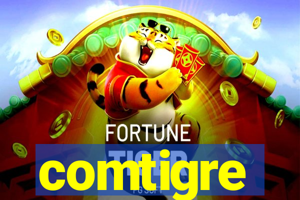 comtigre