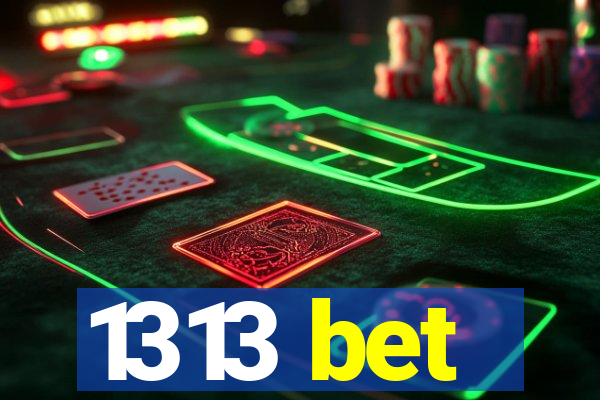 1313 bet