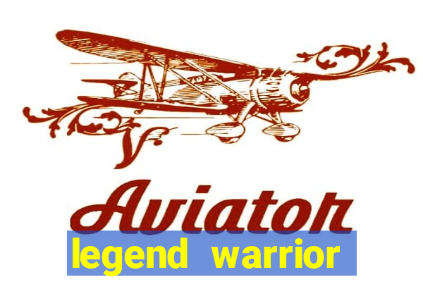 legend warrior dinheiro infinito