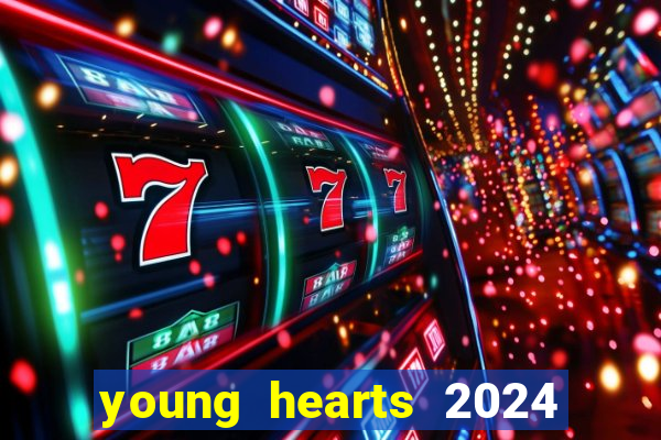 young hearts 2024 online legendado
