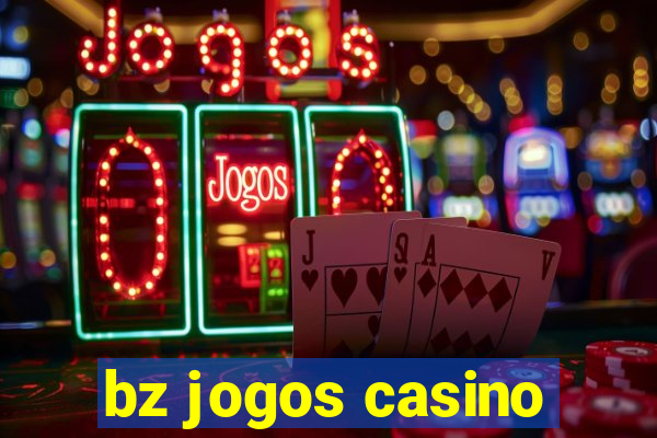 bz jogos casino