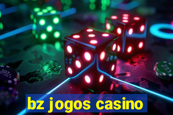bz jogos casino