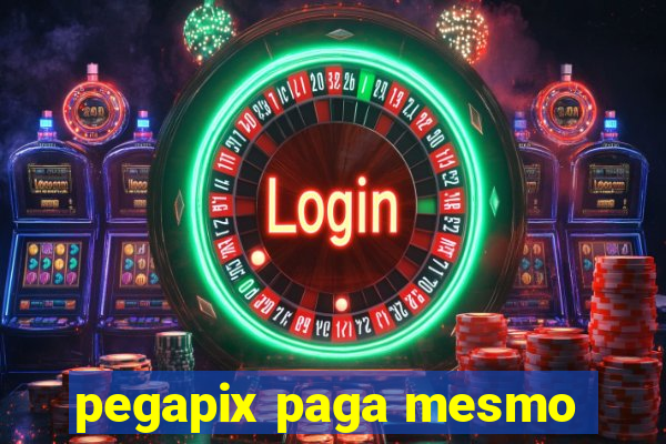 pegapix paga mesmo