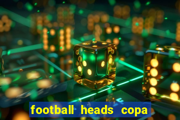 football heads copa libertadores 2015