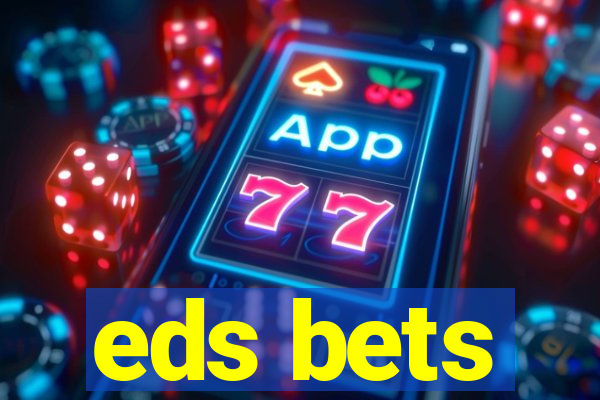 eds bets