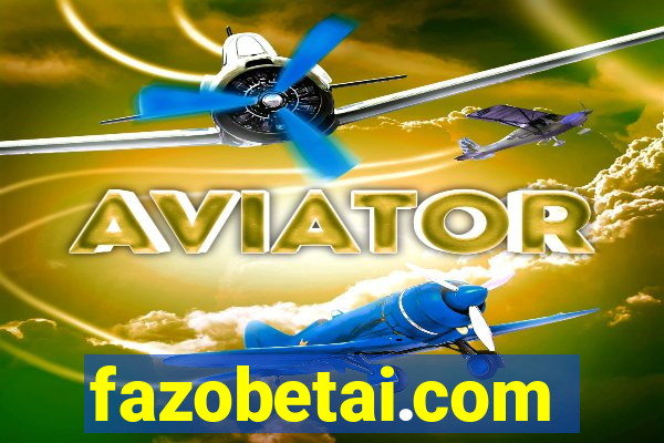 fazobetai.com