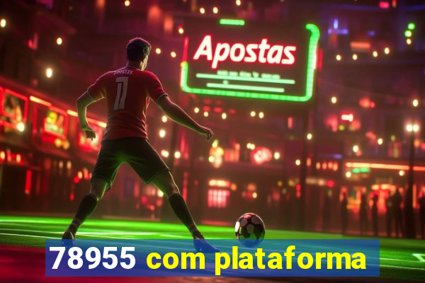 78955 com plataforma