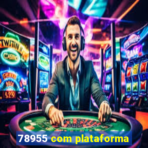 78955 com plataforma