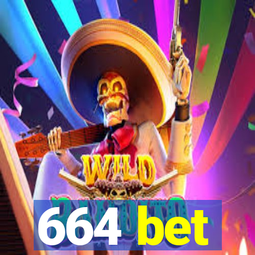 664 bet