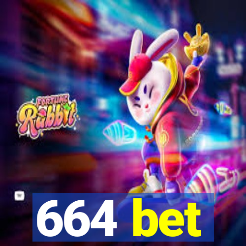664 bet