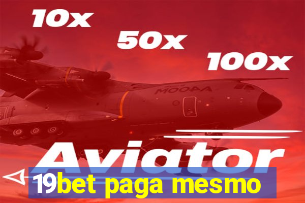 19bet paga mesmo