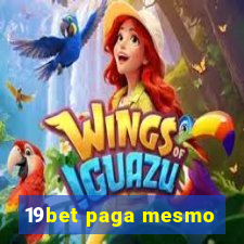 19bet paga mesmo