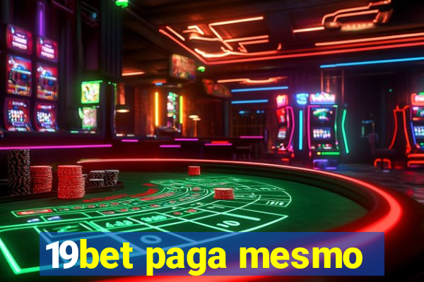19bet paga mesmo