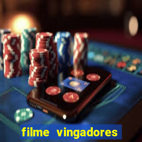 filme vingadores ultimato completo dublado gratis