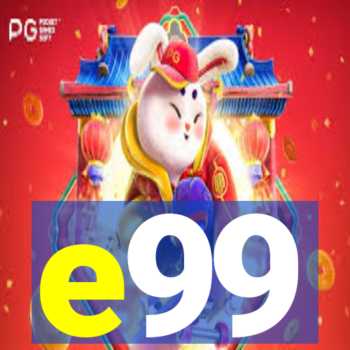e99