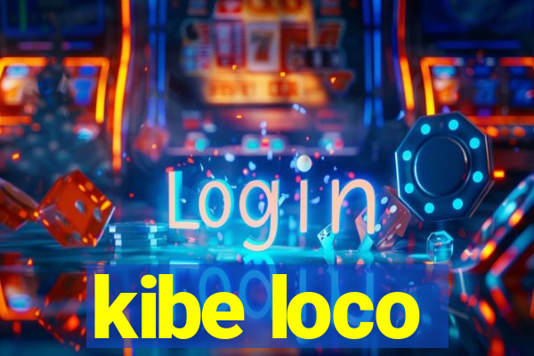 kibe loco