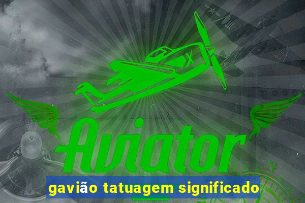 gavião tatuagem significado
