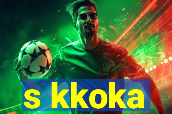 s kkoka