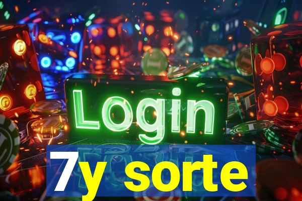 7y sorte