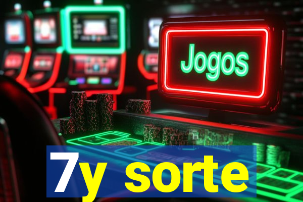 7y sorte