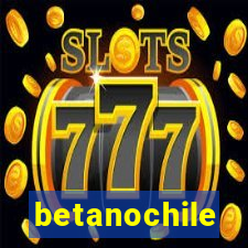 betanochile