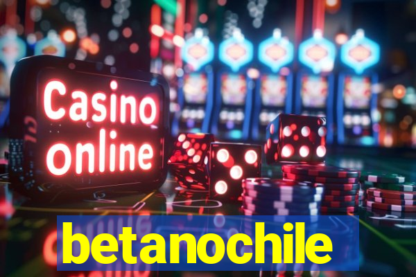 betanochile