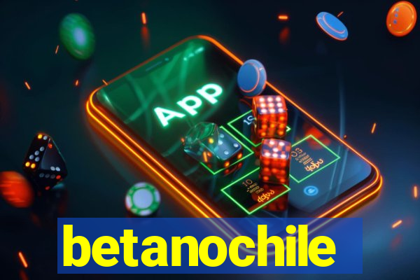 betanochile
