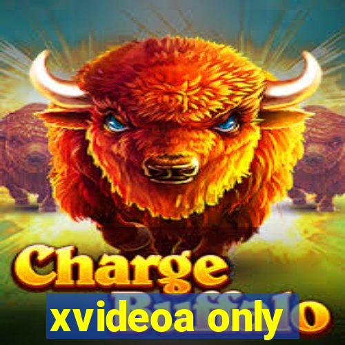 xvideoa only