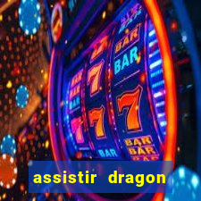 assistir dragon ball super dublado hd