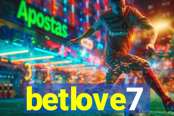 betlove7