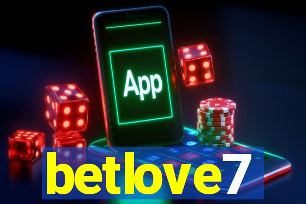 betlove7