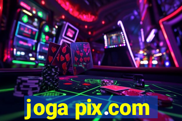joga pix.com