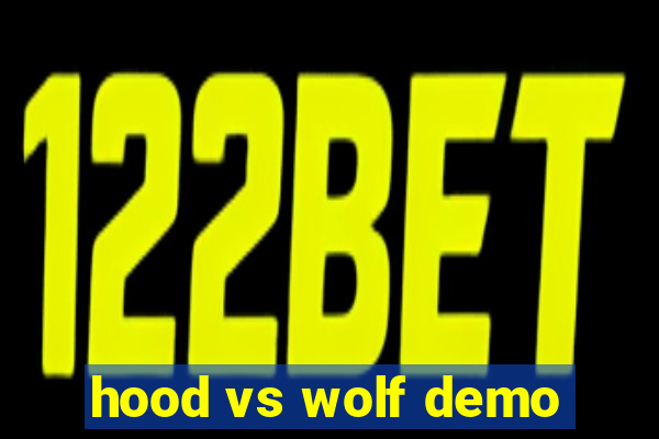 hood vs wolf demo