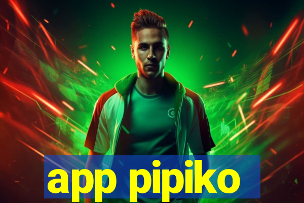 app pipiko