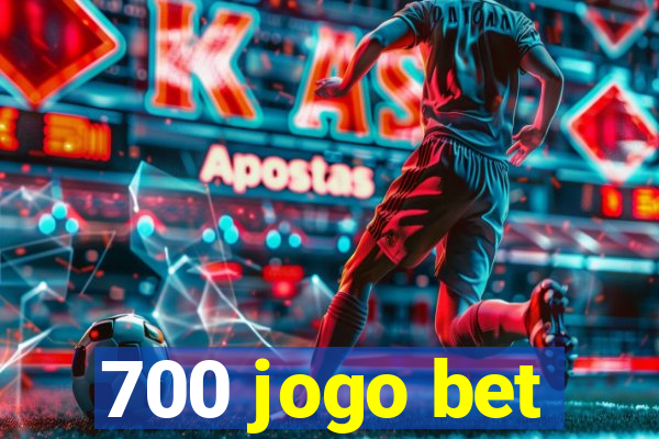 700 jogo bet