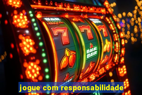 jogue com responsabilidade