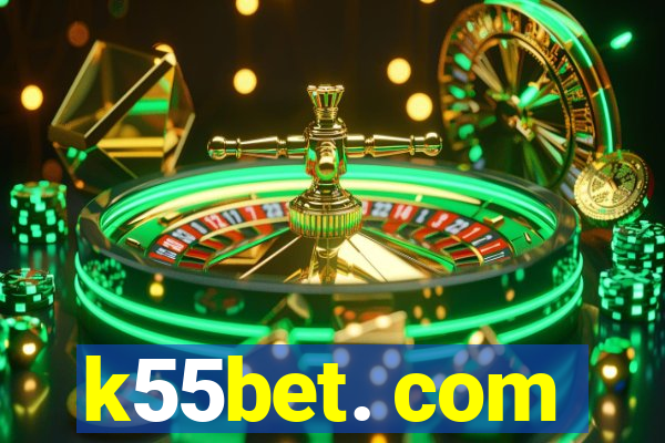 k55bet. com