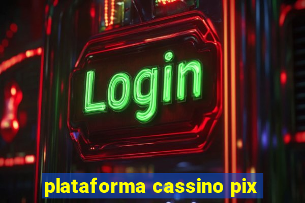 plataforma cassino pix