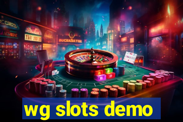 wg slots demo
