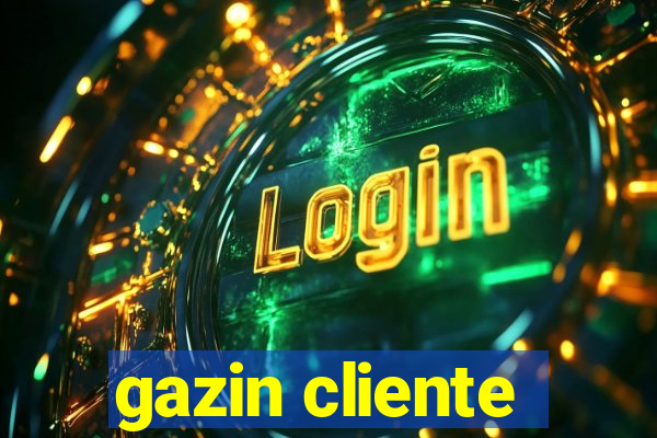 gazin cliente