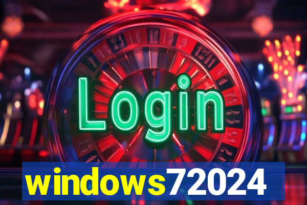 windows72024