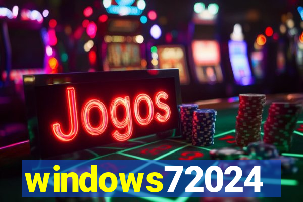 windows72024