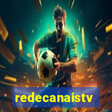 redecanaistv